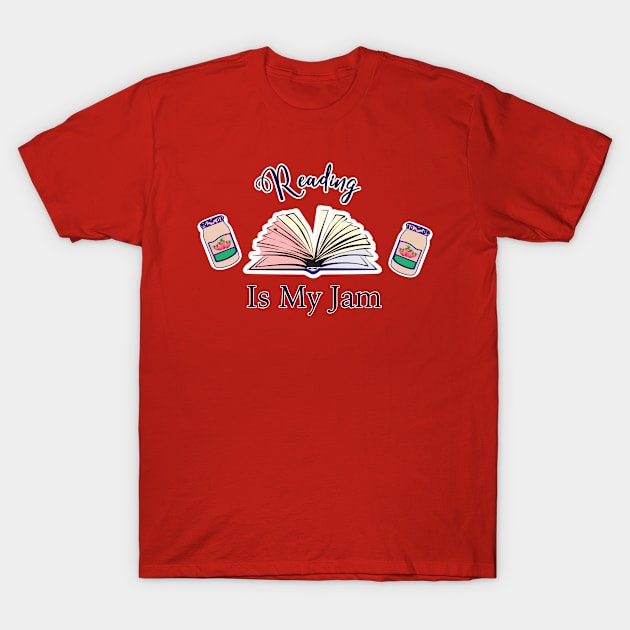 Reading is my JAM T-Shirt by FamilyCurios